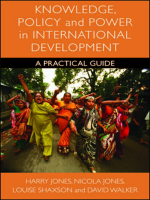 cover image of Knowledge, Policy and Power in International Development
